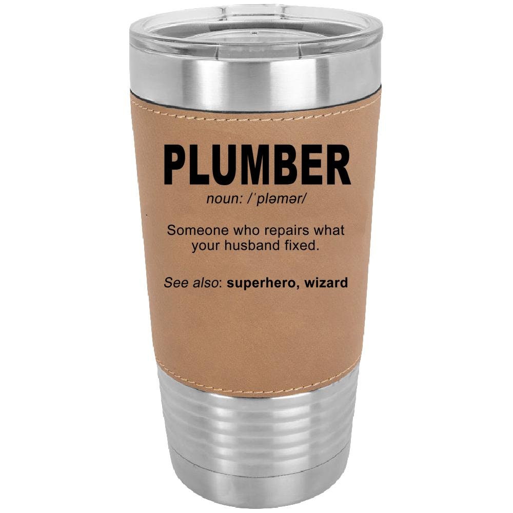 Plumber Someone Who Repairs What Your Husband Fixed 20 oz. Laserable Leatherette Polar Camel Tumbler