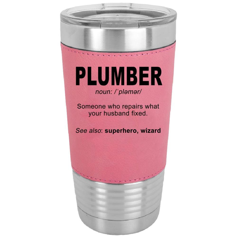 Plumber Someone Who Repairs What Your Husband Fixed 20 oz. Laserable Leatherette Polar Camel Tumbler