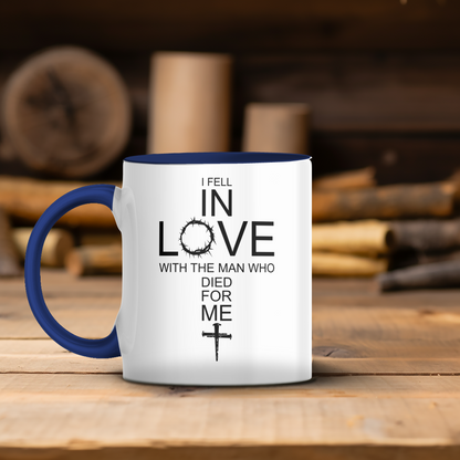 I Fell In Love With The Man Who Died For Me/ 11 and 15oz Color Handle Coffee Mug/ Christian Cross With The Crown Of Thorns/ Christian Gift