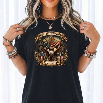 Faith Freedom Eagle Cross Shirt, Patriotic USA 250 Years Tee (1776-2026)
