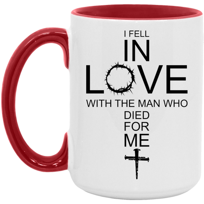 I Fell In Love With The Man Who Died For Me/ 11 and 15oz Color Handle Coffee Mug/ Christian Cross With The Crown Of Thorns/ Christian Gift