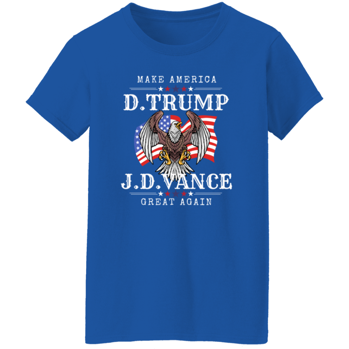 Front Design Trump Vance 2024 Make America Great Again/ MAGA Fans/ Conservative Gift/ Patriotic Design Eagle On Flag/ Republican Campaign Tshirts