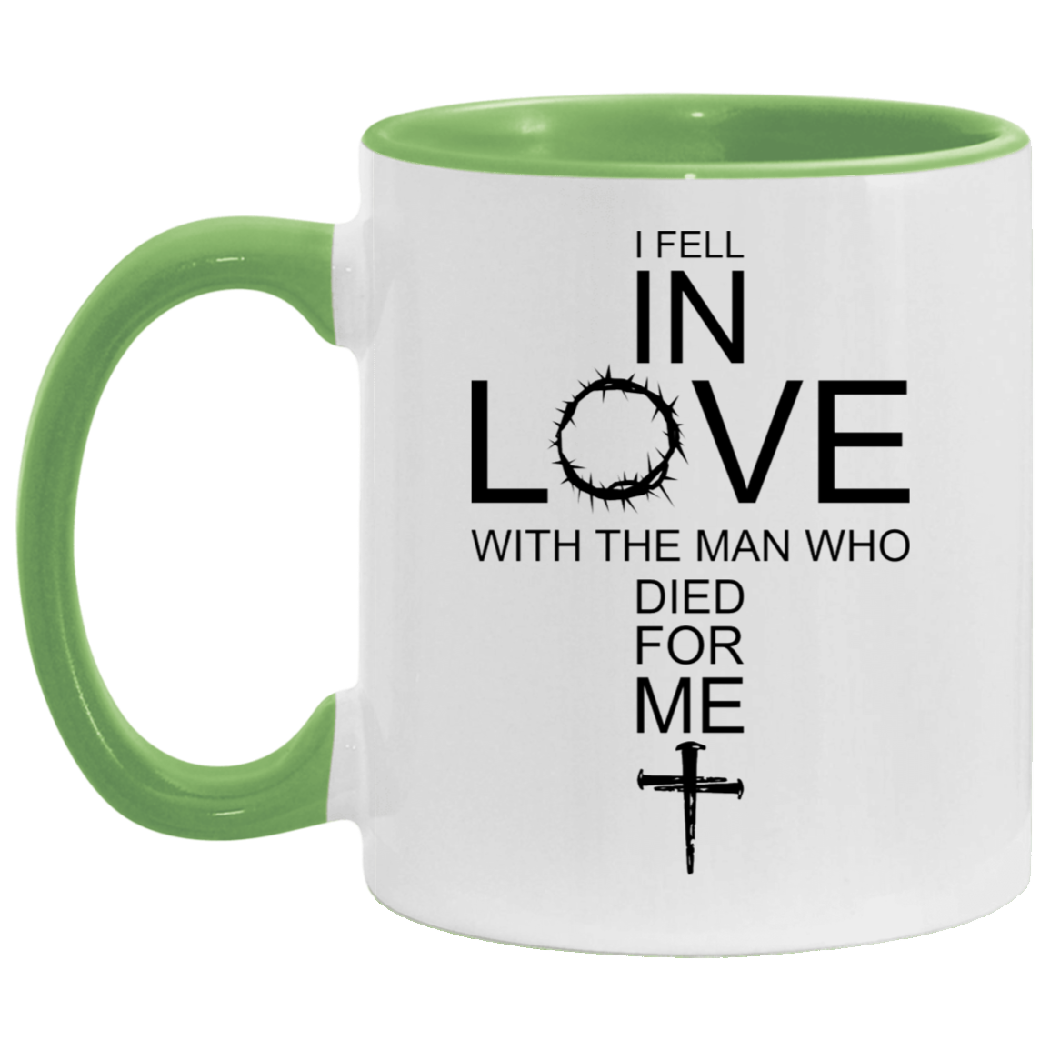 I Fell In Love With The Man Who Died For Me/ 11 and 15oz Color Handle Coffee Mug/ Christian Cross With The Crown Of Thorns/ Christian Gift