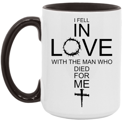 I Fell In Love With The Man Who Died For Me/ 11 and 15oz Color Handle Coffee Mug/ Christian Cross With The Crown Of Thorns/ Christian Gift