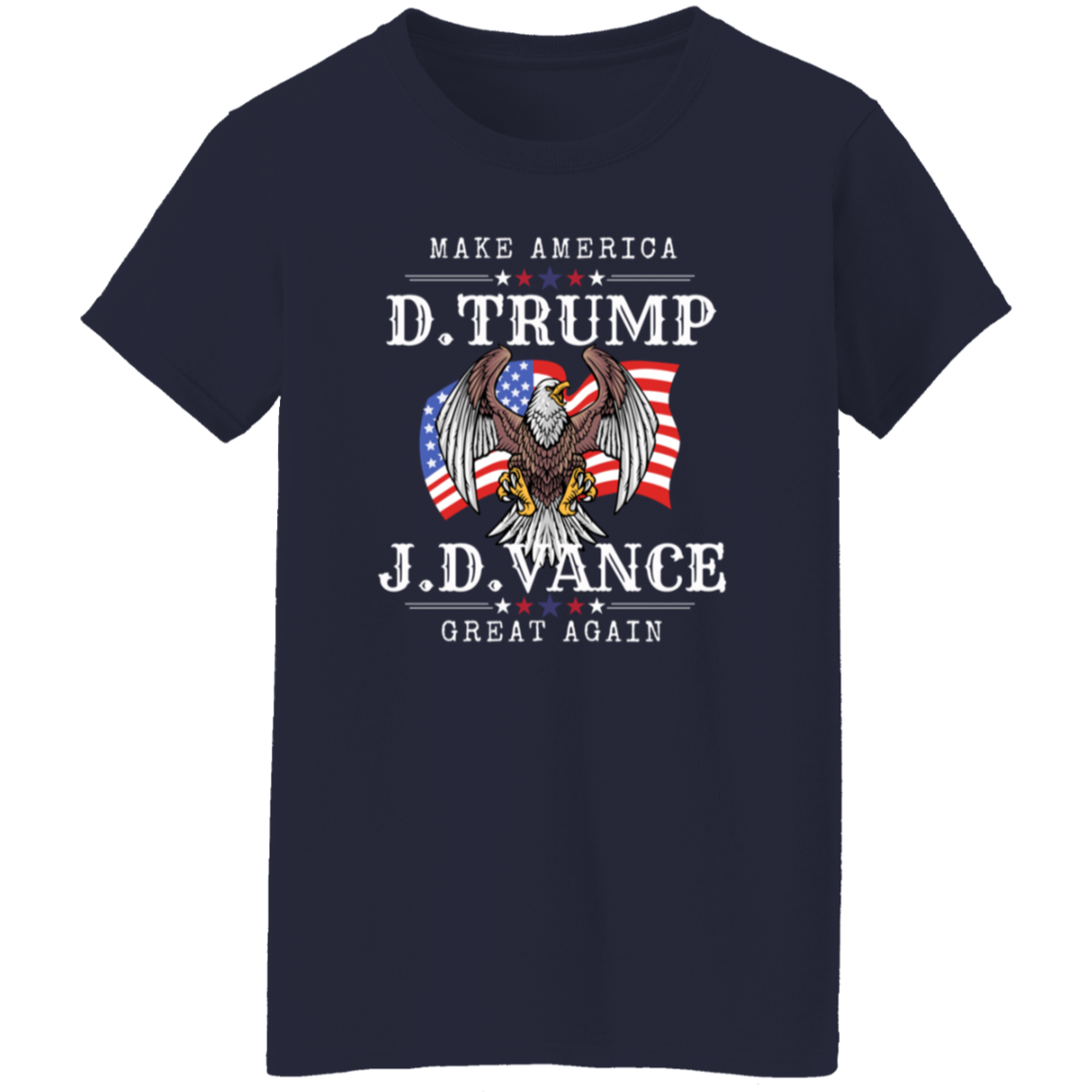 Front Design Trump Vance 2024 Make America Great Again/ MAGA Fans/ Conservative Gift/ Patriotic Design Eagle On Flag/ Republican Campaign Tshirts