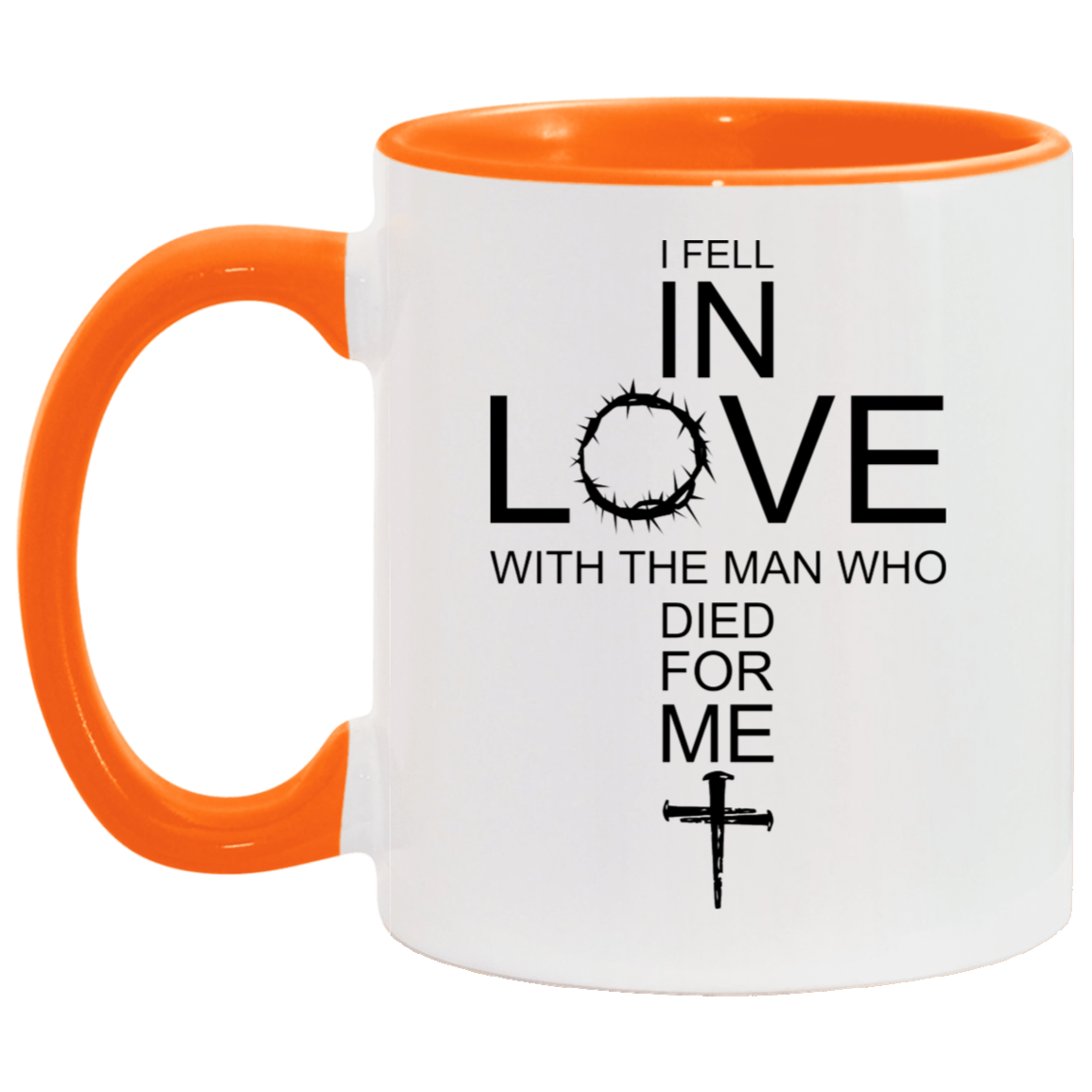 I Fell In Love With The Man Who Died For Me/ 11 and 15oz Color Handle Coffee Mug/ Christian Cross With The Crown Of Thorns/ Christian Gift