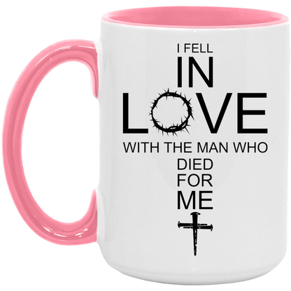 I Fell In Love With The Man Who Died For Me/ 11 and 15oz Color Handle Coffee Mug/ Christian Cross With The Crown Of Thorns/ Christian Gift