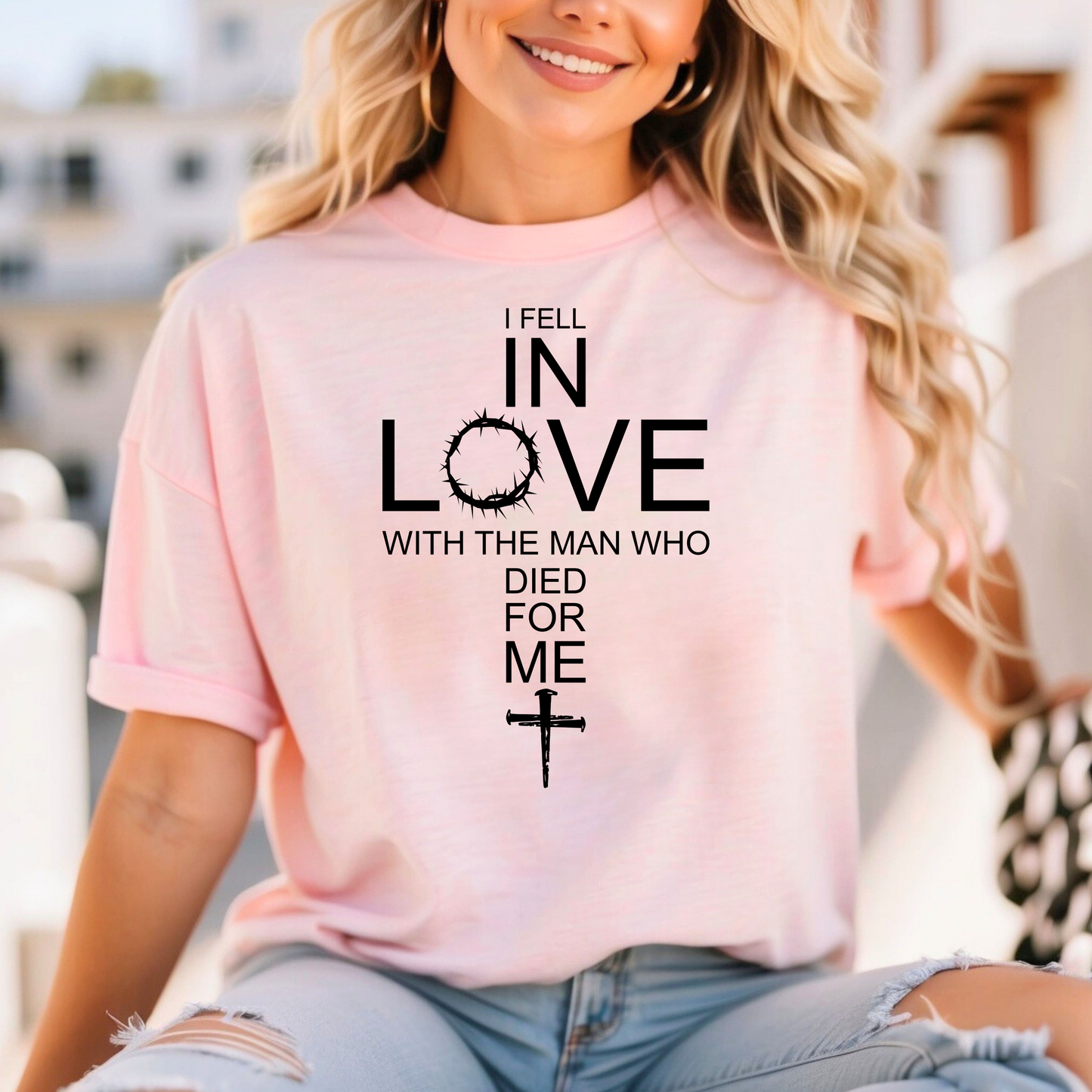 I Fell In Love With The Man Who Died For Me Ladies' 5.3 oz. T-Shirt / Faith In God / Christian Cross With The Crown Of Thorns / Gift Of Love