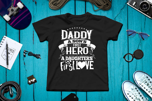 Daddys First Hero A Daughters First Love Unisex T-Shirt