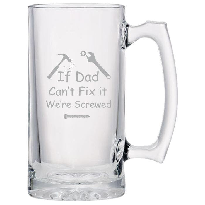 If Dad Can't Fix It We're Screwed Beer Mug