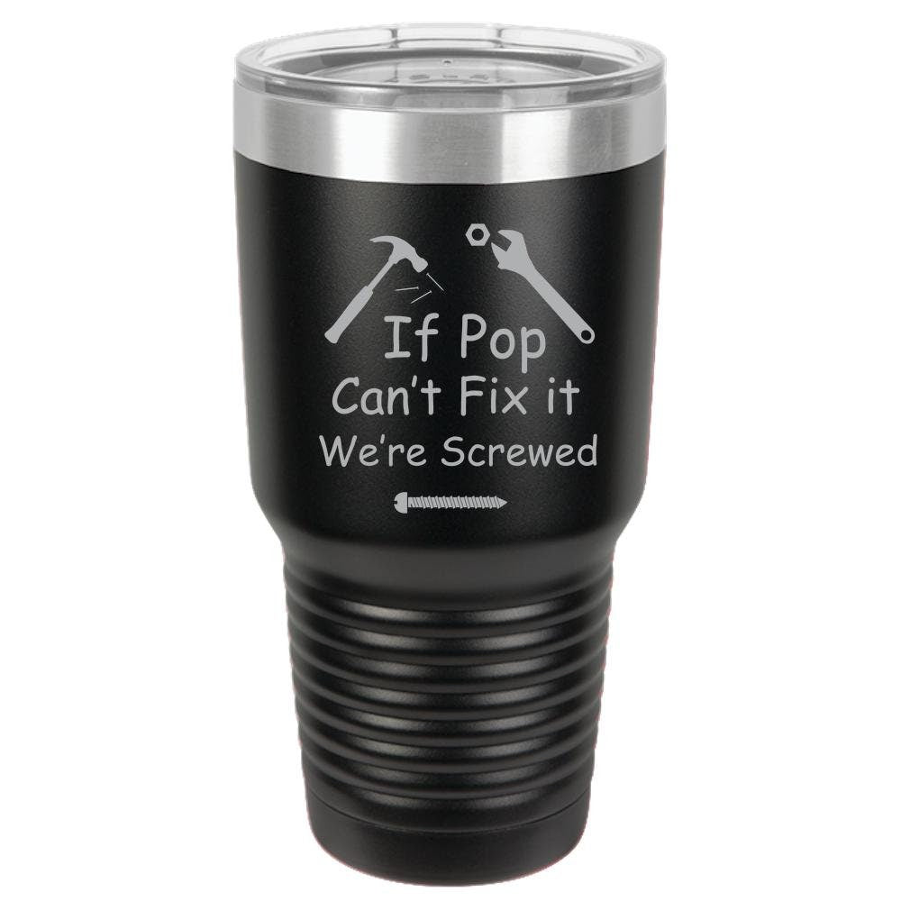 If Pop Can't Fix It We're Screwed, Father's Day Gift, Gift for Dad, Dad Polar Camel 30 oz Ring-neck Stainless Steel Tumbler