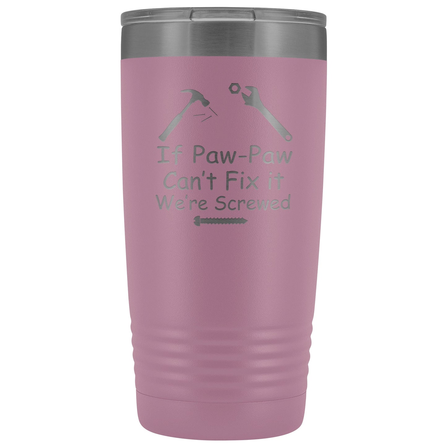 If Paw Paw Can't Fix It We're Screwed 20 oz Polar Camel Tumbler