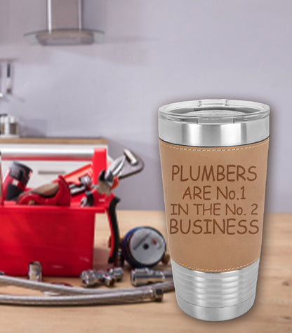 Plumbers Are Number 1 In Number 2 Business 20 oz. Laserable Leatherette Polar Camel Tumbler