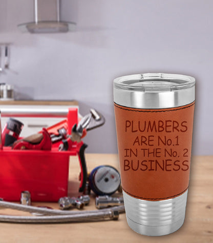 Plumbers Are Number 1 In Number 2 Business 20 oz. Laserable Leatherette Polar Camel Tumbler