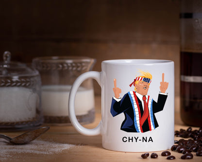 Funny Trump Chy-Na Mug/Donald Trump Mug/Gift For Trump Fans/Funny Trump Coffee Mug/Coffee Cup