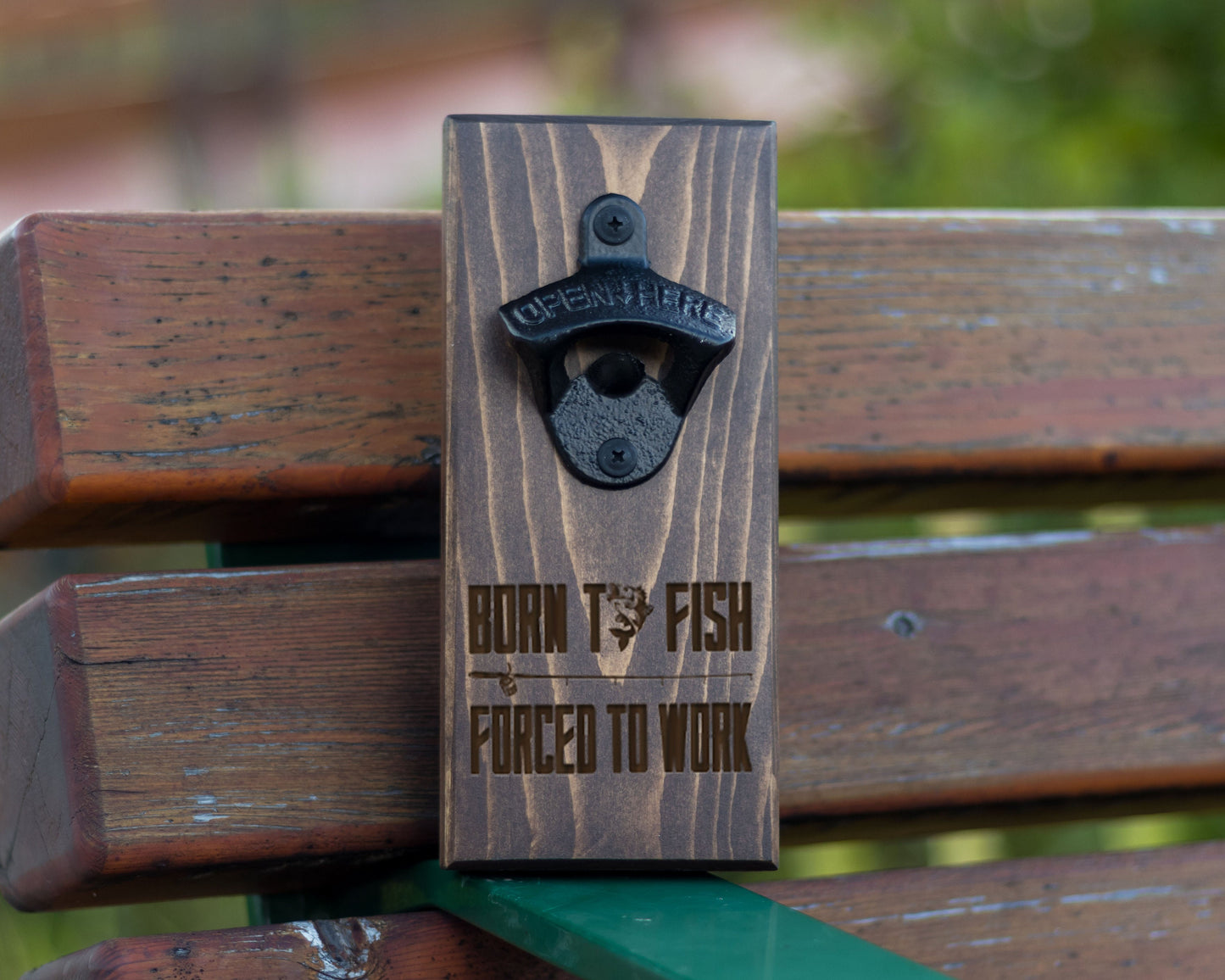 Wall Hanging Bottle Opener/Born To Fish Forced To Work/Man Cave Gift/Fishing Gift For Man