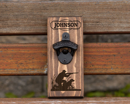 Wall Hanging Bottle Opener/Personalized Bird Dog Hunter/ Dove Hunters/ Duck Hunters/ Laser Engraved With Hunters Name/Hunting Gift For Man