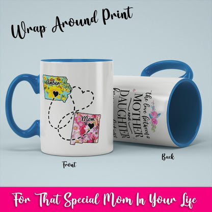 Personalized Coffee Mug From Two Different States, The Love Between a Mother and Daughter Knows No Distance, Long Distance Mothers Gift