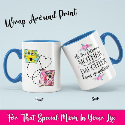 Personalized Coffee Mug From Two Different States, The Love Between a Mother and Daughter Knows No Distance, Long Distance Mothers Gift