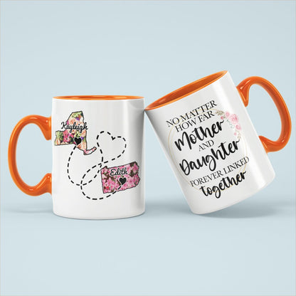 Personalized Coffee Mug From Two Different States, No Matter How Far Mother And Daughter Forever Linked Together, Long Distance Mothers Gift