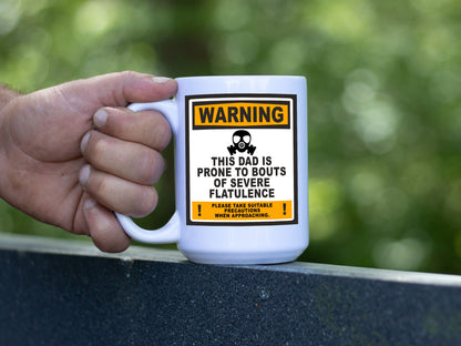 This Dad Is Prone To Bouts of Severe Flatulence/ Funny Dad Mug/ White Coffee Mug