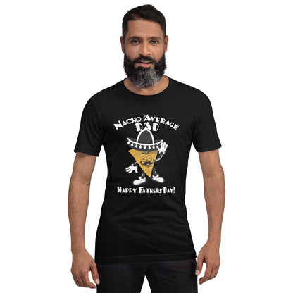 Nacho Average Dad/ Nacho Papi/ Funny Dad Shirt/ Father's Day Gift/ For Dad's Birthday/ Black Tshirt