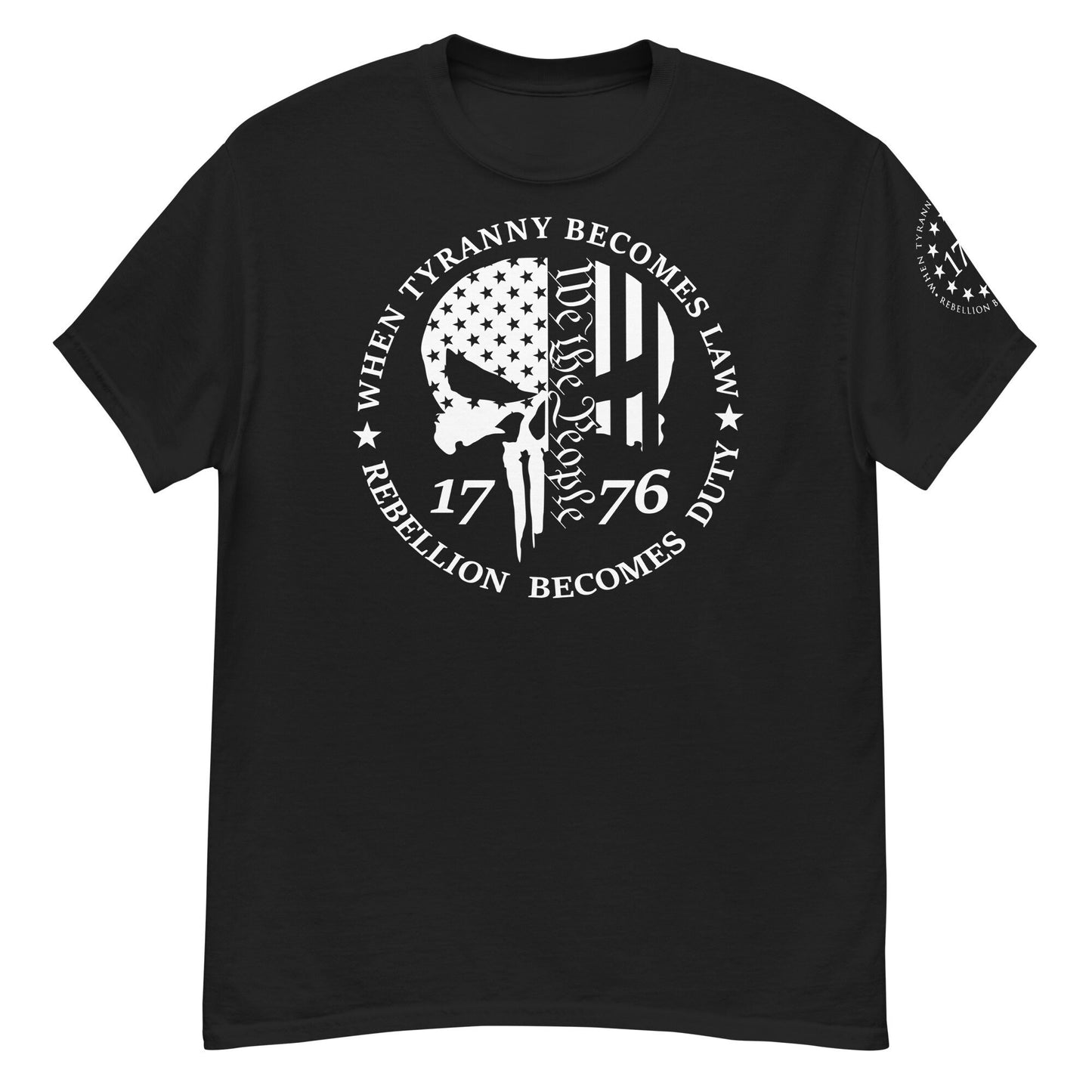 Punisher Skull/ We The People/ When Tyranny Becomes Law/ Rebellion Becomes Duty/ Men's Classic Tee