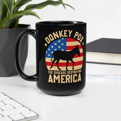 Donkey Pox The Disease Killing America/ Funny Anti Democrat Black Glossy Mug