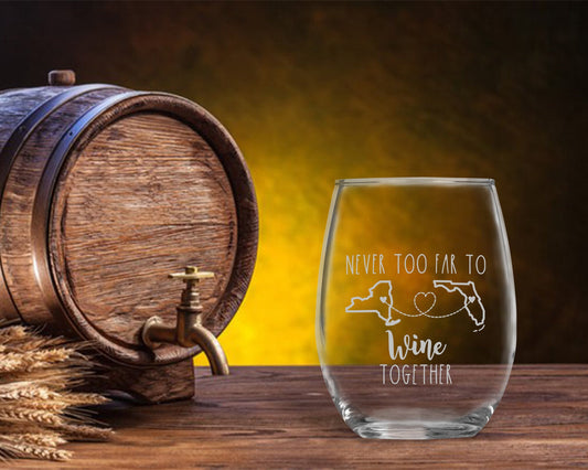 Personalized Stemless Wine Glass - Custom State-to-State Etching | Long Distance Friendship and Family Gift