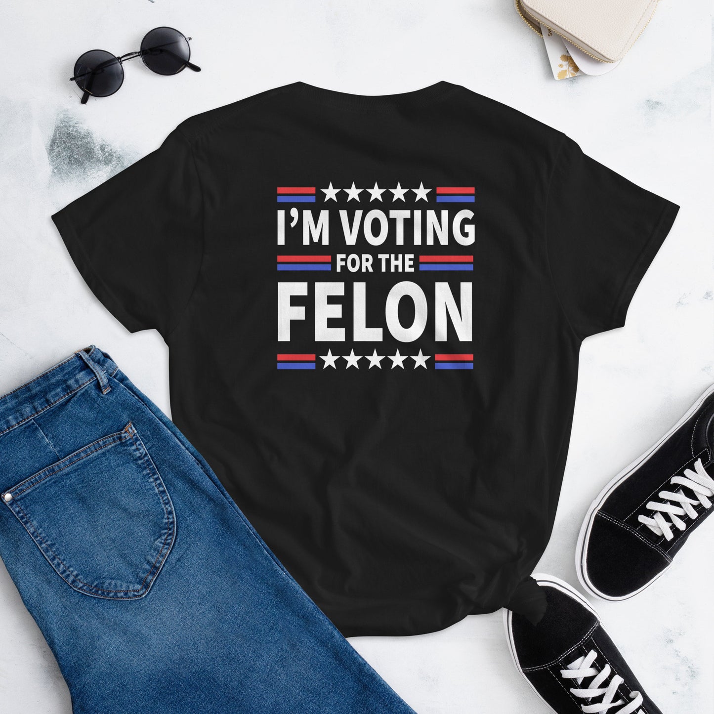 I'm Voting For The Felon Ladies Tshirt/ Trump Make America Great Again/ Patriotic/ Conservative/ Trump 2024 On Front/ Republican T-Shirt